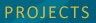 Projects